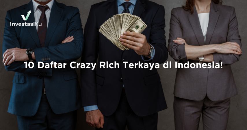 10 Daftar Crazy Rich Terkaya di Indonesia
